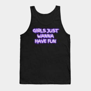 "Girls just wanna have fun" (violet neon) Tank Top